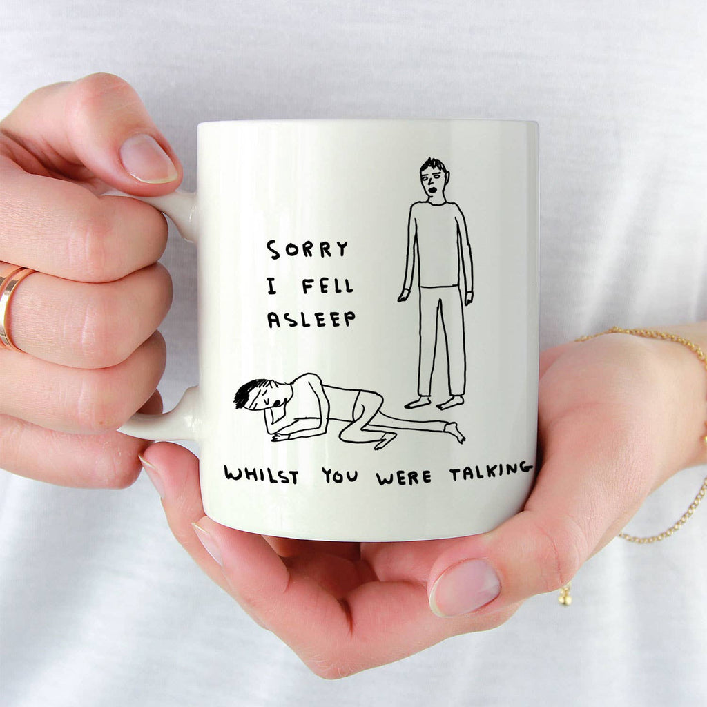 David Shrigley Mug: Fell Asleep Talking
